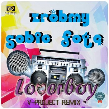 Zróbmy Sobie Fotę - Loverboy