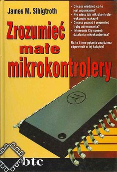 Zrozumieć małe mikrokontrolery - Sibigtroth James