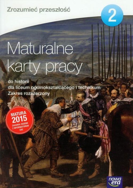 Zrozumieć przeszłość 2. Historia. Maturalne karty pracy. Zakres