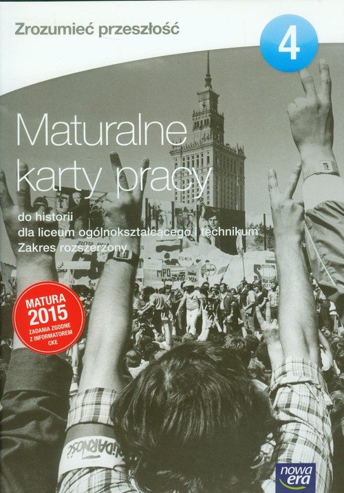 Zrozumieć przeszłość 4. Historia. Maturalne karty pracy . Zakres