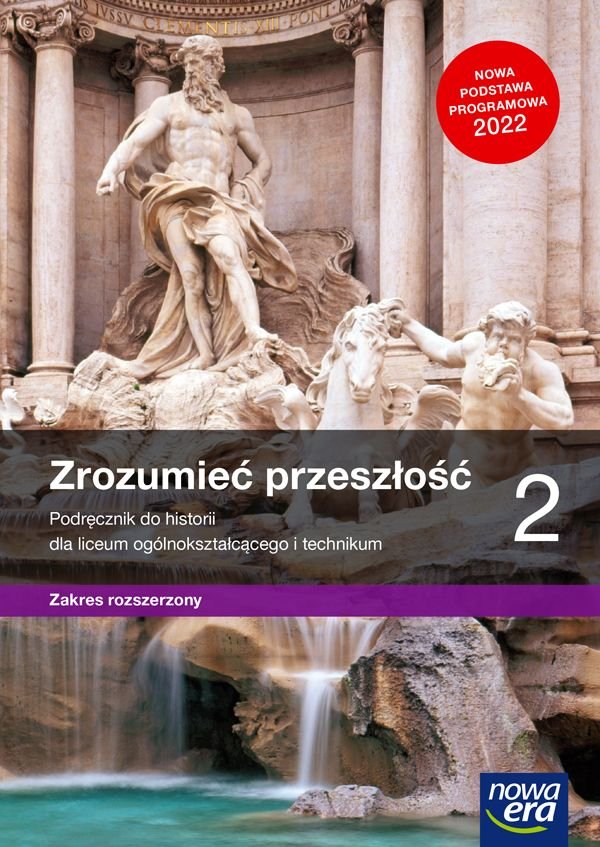 Zrozumieć Przeszłość. Historia. Podręcznik. Klasa 2. Liceum I Technikum ...