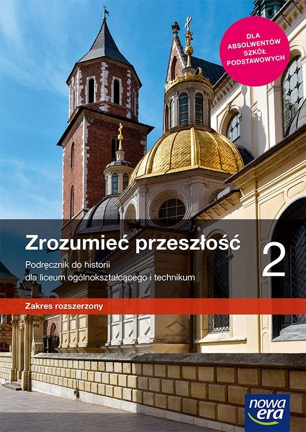 Zrozumieć przeszłość. Historia. Podręcznik. Klasa 2. Liceum technikum