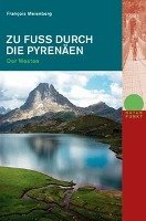 Zu Fuss durch die Pyrenäen. Der Westen - Meienberg Francois