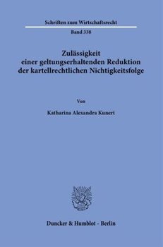 Zulässigkeit einer geltungserhaltenden Reduktion der kartellrechtlichen Nichtigkeitsfolge.