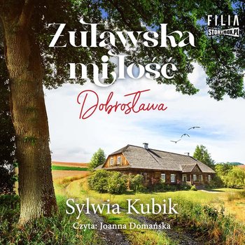 Żuławska miłość. Dobrosława - Kubik Sylwia