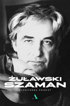 Żuławski. Szaman - Szarłat Aleksandra