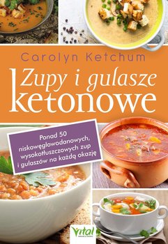 Zupy i gulasze ketonowe - Ketchum Carolyn