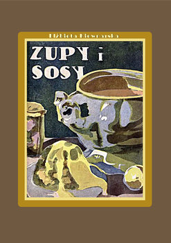 Zupy i sosy - Kiewnarska Elżbieta