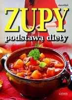 Zupy podstawą diety Dyk Anna