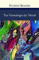 Zur Genealogie der Moral Nietzsche Friedrich