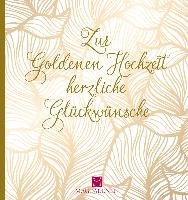 Zur Goldenen Hochzeit herzliche Glückwünsche - Paxmann Christine