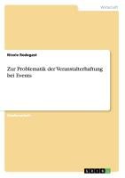 Zur Problematik der Veranstalterhaftung bei Events - Rodegast Nicole