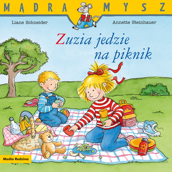 Zuzia jedzie na piknik. Mądra Mysz - Schneider Liane