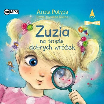 Zuzia na tropie dobrych wróżek - Potyra Anna