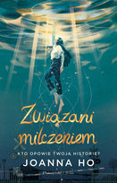 Związani milczeniem Joanna Ho