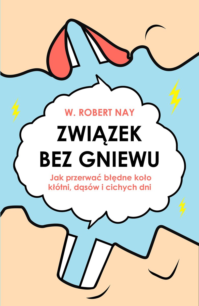 Związek bez gniewu. Jak przerwać błędne koło kłótni, dąsów i cichych dni - ebook epub