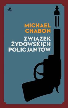 Związek Żydowskich Policjantów - Chabon Michael