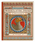 Zwierzęta, które zniknęły. Atlas stworzeń wymarłych - Wajs Joanna, Łaczek Paweł, Kucharska Nikola, Gładysz Katarzyna