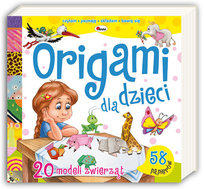 Zwierzęta. Origami dla dzieci Fabisińska Liliana