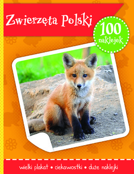 Zwierzęta Polski. 100 naklejek - Opracowanie zbiorowe