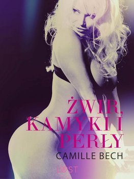 Żwir, kamyki i perły - Bech Camille
