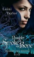 Zwischen den Welten 01 - Daughter of Smoke and Bone - Taylor Laini