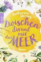 Zwischen dir und mir das Meer Herzog Katharina