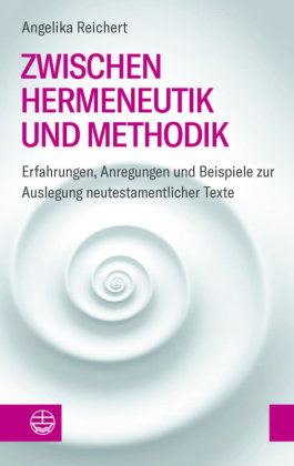 Zwischen Hermeneutik Und Methodik - Evangelische Verlagsanstalt ...