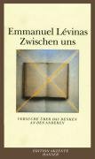 Zwischen uns Levinas Emmanuel