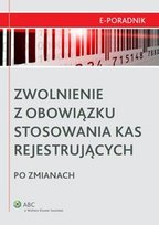 Zwolnienie z obowiązku stosowania kas rejestrujących po zmianach - ebook epub