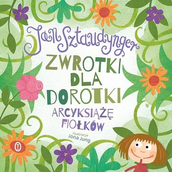 Zwrotki dla Dorotki. Arcyksiażę fiołków - Sztaudynger Jan