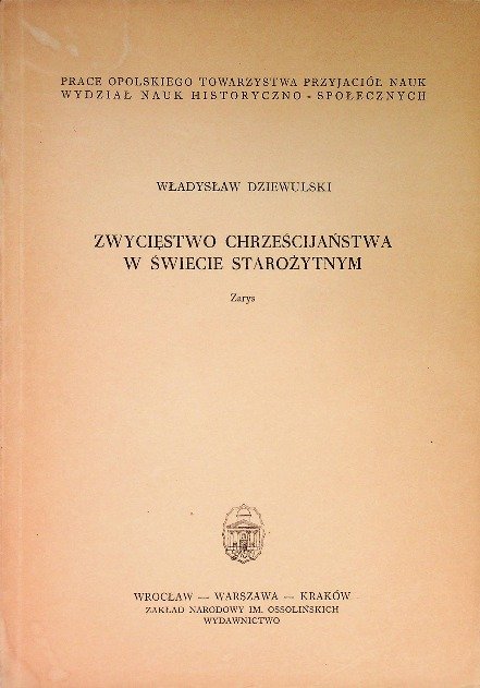 Zwycięstwo chrześcijaństwa w świecie starożytnym - Opracowanie zbiorowe