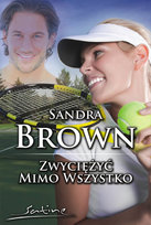 Zwyciężyć mimo wszystko Brown Sandra