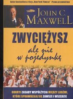 Zwyciężysz, ale nie w pojedynkę Maxwell John C.