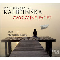 Zwyczajny facet Kalicińska Małgorzata
