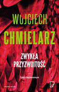 Zwykła przyzwoitość - Chmielarz Wojciech