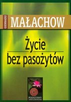 Życie bez pasożytów Małachow G.P.