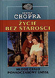 Życie bez starości Chopra Deepak