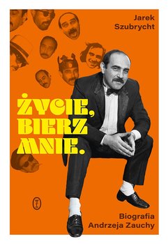 Życie, bierz mnie - Szubrycht Jarosław