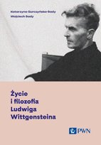 Życie i filozofia Ludwiga Wittgensteina Sady Wojciech, Gurczyńska-Sady Katarzyna