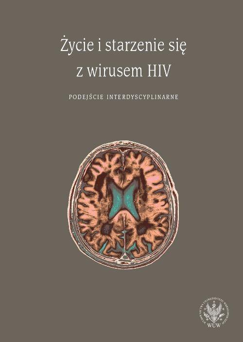 Życie i starzenie się z wirusem HIV. Podejście interdyscyplinarne - ebook PDF