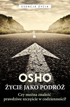 Życie jako podróż - Osho