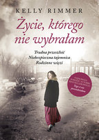 Życie, którego nie wybrałam Rimmer Kelly