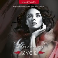 Życie. Namiętność. Tom 1 - audiobook Carlan Audrey