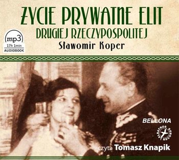 Życie prywatne elit drugiej Rzeczypospolitej - Koper Sławomir
