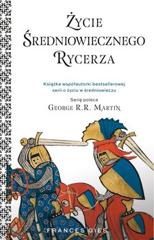 Życie średniowiecznego rycerza - Gies Frances