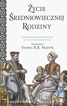 Życie średniowiecznej rodziny - Gies Joseph, Gies Frances