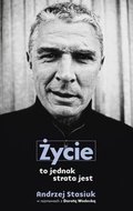 Życie to jednak strata jest - Stasiuk Andrzej, Wodecka Dorota