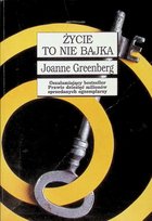 Życie to nie bajka Greenberg Joanne