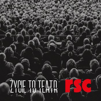 Życie to teatr  - RSC